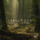 A digital cover image featuring the text 'Fablewood Forest Ambiences' in a forest setting with trees and a sun flickering through the leaves.