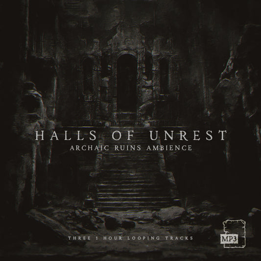 Halls of Unrest (archaic ruins ambiences)