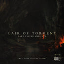 Cover art for 'Lair of Torment - Dark Cavern Ambience' featuring a dark, muted image of a cave with some fiery light effects, and text overlay.
